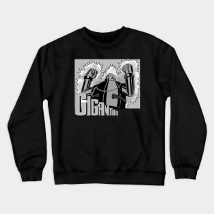 Gigantor Classic 2 (B&W) Crewneck Sweatshirt